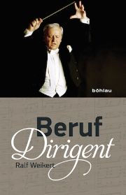 Ralf Weikert: Beruf Dirigent